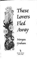 These lovers fled away