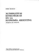 Alternativas estratégicas en la economía Argentina