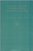 Islamic studies presented to Charles J. Adams