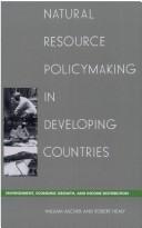 Natural resource policymaking in developing countries: environment, economic growth, and income distribution