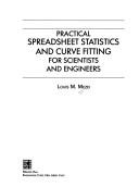 Practical spreadsheet statistics and curve fitting for scientists and engineers