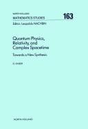 Quantum physics, relativity, and complex spacetime