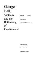 George Ball, Vietnam, and the rethinking of containment