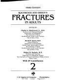 Rockwood and Green's fractures in adults / edited by Charles A. Rockwood, Jr., David P. Green, Robert W. Bucholz ; with 49 contributors