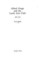 Alfred Orage and the Leeds Arts Club, 1893-1923