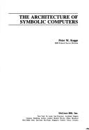 The architecture of symbolic computers