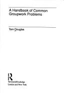 A handbook of common groupwork problems