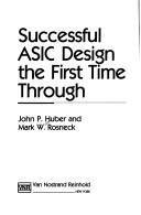 Successful ASIC design the first time through