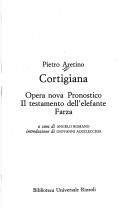 Cortigiana ; Opera nova ; Pronostico ; Il testamento dell'elefante ; Farza