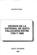 Vecinos de la Catedral de Quito fallecidos entre 1704 y 1800