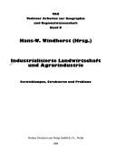 Industrialisierte Landwirtschaft und Agrarindustrie