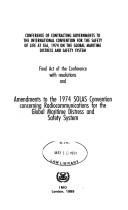 Final act of the Conference with resolutions and amendments to the 1974 SOLAS Convention concerning radiocommunications for the global maritime distress and safety system