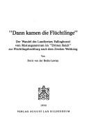 Dann kamen die Flüchtlinge