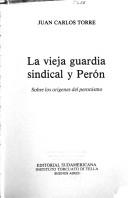 La vieja guardia sindical y Perón