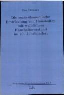 Die sozio-ökonomische Entwicklung von Haushalten mit weiblichem Haushaltsvorstand im 20. Jahrhundert