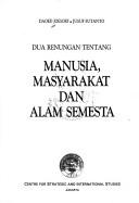 Dua renungan tentang manusia, masyarakat, dan alam semesta