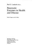 Pancreatic enzymes in health and disease