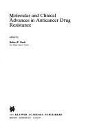 Molecular and clinical advances in anticancer drug resistance