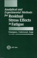 Analytical and experimental methods for residual stress effects in fatigue