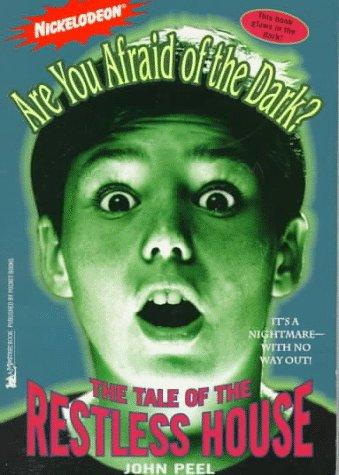 The TALE OF THE RESTLESS HOUSE (ARE YOU AFRAID OF THE DARK 3)
