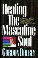 Healing the Masculine Soul