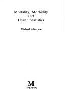 Mortality, morbidity and health statistics