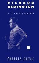 Richard Aldington, a biography