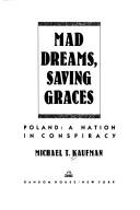 Mad dreams, saving graces