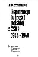 Repatriacja ludności polskiej z ZSRR 1944-1948
