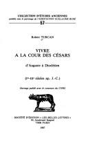Vivre à la cour des Césars