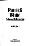 Patrick White, fiction, and the unconscious