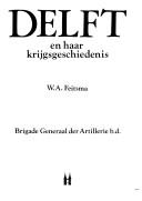 Delft en haar krijgsgeschiedenis