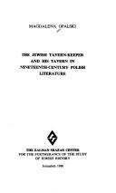 The Jewish tavern-keeper and his tavern in nineteenth-century Polish literature