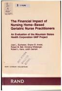 The Financial impact of nursing home-based geriatric nurse practitioners