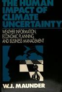 The human impact of climate uncertainty