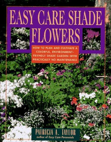 Easy care shade flowers