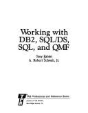 Working with DB2, SQL/DS, SQL, and QMF