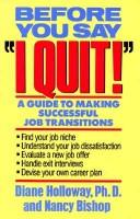 Before you say "I quit"