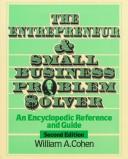 The entrepreneur and small business problem solver