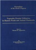 Proceedings of the World Congress on Vegetable Protein Utilization in Human Foods and Animal Feedstuffs
