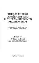 The Leuenberg Agreement and Lutheran-Reformed relationships
