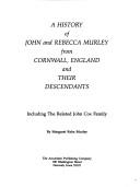 A history of John and Rebecca Murley from Cornwall, England, and their descendants
