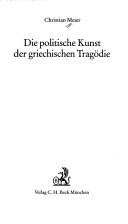 Die politische Kunst der griechischen Tragödie