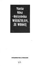 Wierzyłam, że wrócę
