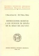 Instrucciones secretas a los Nuncios de España en el siglo XIX (1847-1907)
