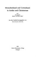 Menschenhand und Gotteshand in Antike und Christentum