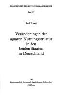 Veränderungen der agraren Nutzungsstruktur in den beiden Staaten in Deutschland