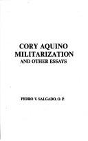 Cory Aquino, militarization and other essays