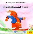 Skateboard fun