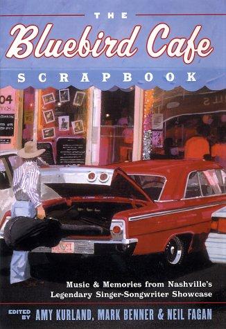 The Bluebird Cafe Scrapbook